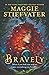 Bravely