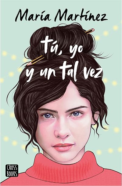 Tú, yo y un tal vez (Tú y yo, #1)