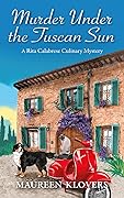 Murder Under the Tuscan Sun: An Italian-American Culinary Cozy Mystery