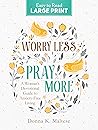 Worry Less, Pray ...