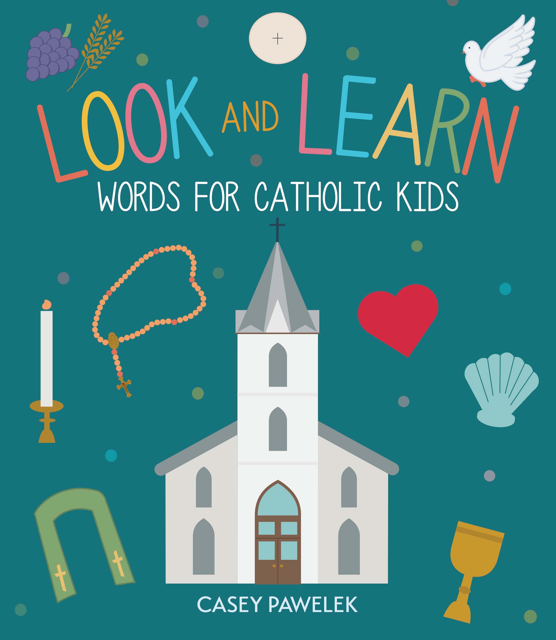 Look and Learn: Words for Catholic Kids (Look and Learn Series)