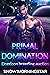 Primal domination by Snow Morningstar