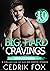 Big, Hard, Cravings: A Compilation of Gay Adult Erotic Short stories, 10 Books in One