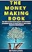 THE MONEY MAKING BOOK by Bethany Jones