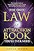 The Only Law of Attraction ...