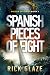 Spanish Pieces of Eight (Pieces of Eight #1)