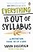 Everything Is Out of Syllabus: An Instruction Manual for Life