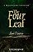 The Four Leaf by Lee Jacquot