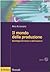 Il mondo della produzione: Sociologia del lavoro e dell'industria