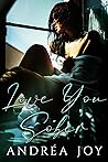 Love You Sober by Andréa Joy