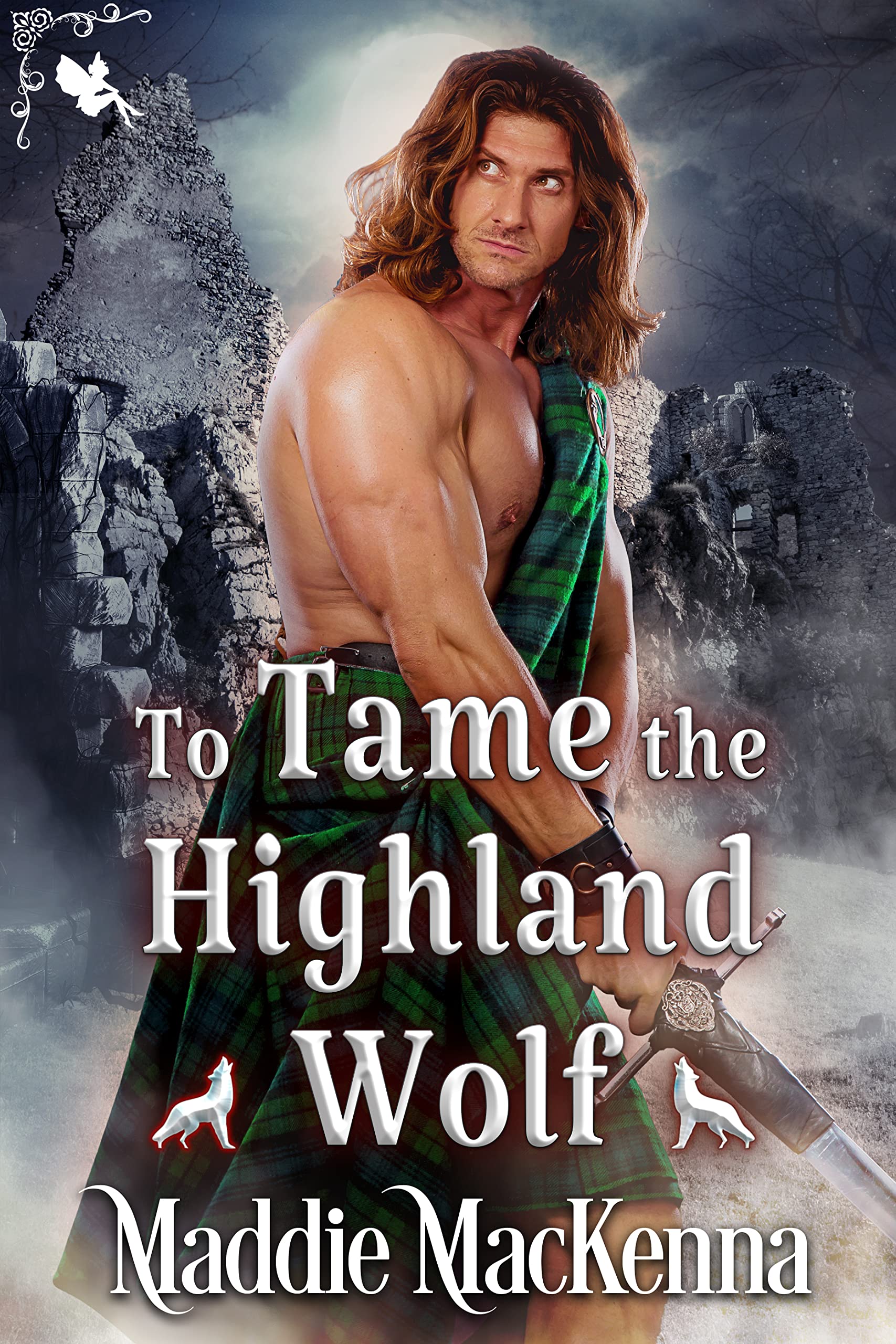 To Tame the Highland Wolf (Kindle Edition)