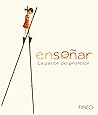 Enseñar: La pasión del profesor (Spanish Edition)