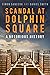 Scandal at Dolphin Square A Notorious History by Simon Danczuk