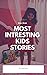 Most intresting kids stories