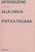 Introduzione alla lingua poetica italiana