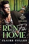 Run for Home by Claire Cullen