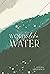 Words Like Water by Kirsten  Morgan
