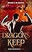 Dragon's Keep (Magic & Mechanicals, #4)