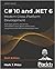 C# 10 and .NET 6 – Modern Cross-Platform Development: Build apps, websites, and services with ASP.NET Core 6, Blazor, and EF Core 6 using Visual Studio 2022 and Visual Studio Code, 6th Edition