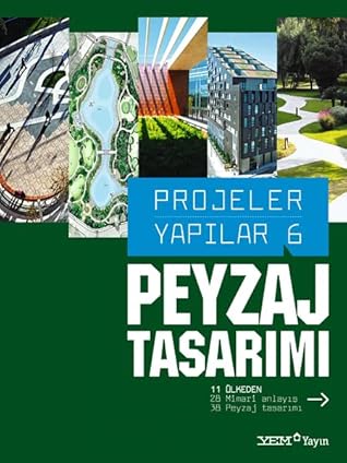 Projeler Yapılar 6: Peyzaj Tasarımı