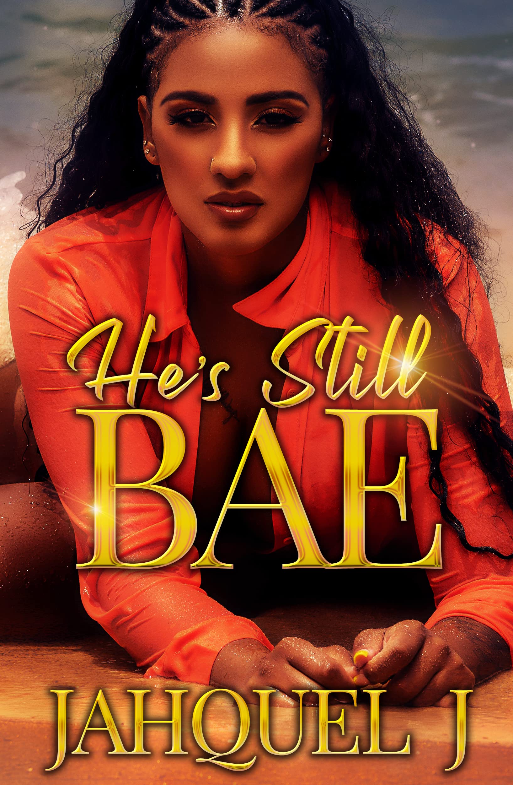 He's Still B.A.E (Kindle Edition)