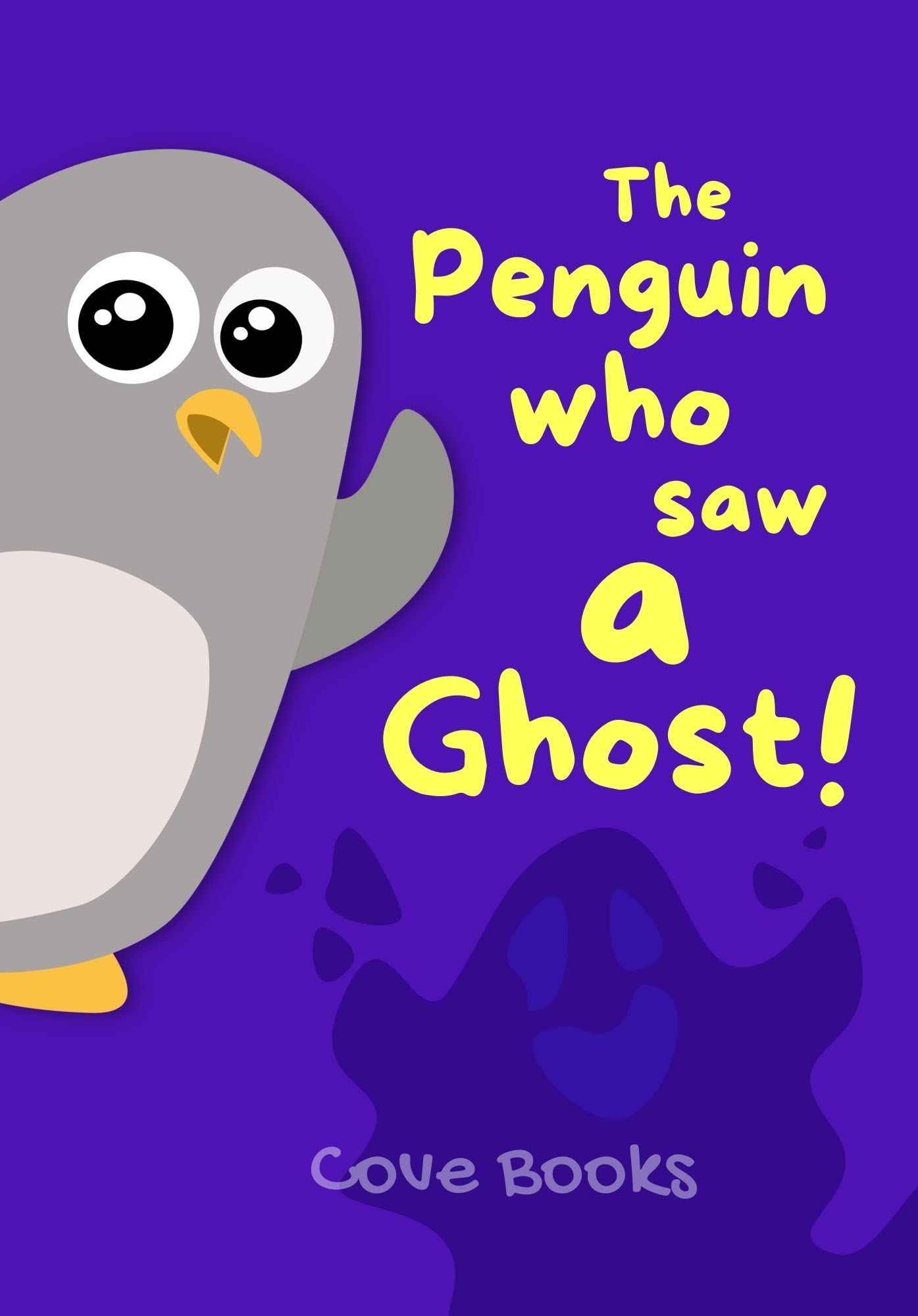 The penguin who saw a Ghost!: An Animal Rescue book for KIDS (Pip and Noah 8)