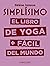 Simplísimo. El libro de yog...