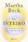 Por inteiro: O caminho para o seu verdadeiro eu (Portuguese Edition)