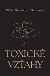 Toxické vzťahy (Toxic relationships)