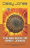 THE BIG BOOK OF DAISY JONES!: FILLED WITH ORIGINAL POEMS AND FAIRYTALES!