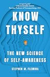 Know Thyself: The New Science of Self-Awareness Know Thyself: The New Science of Self-Awareness