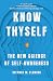 Know Thyself: The New Science of Self-Awareness