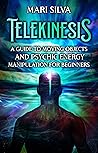 Telekinesis: A Gu...