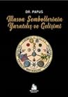 Mason Sembollerinin Yaratılış ve Gelişimi