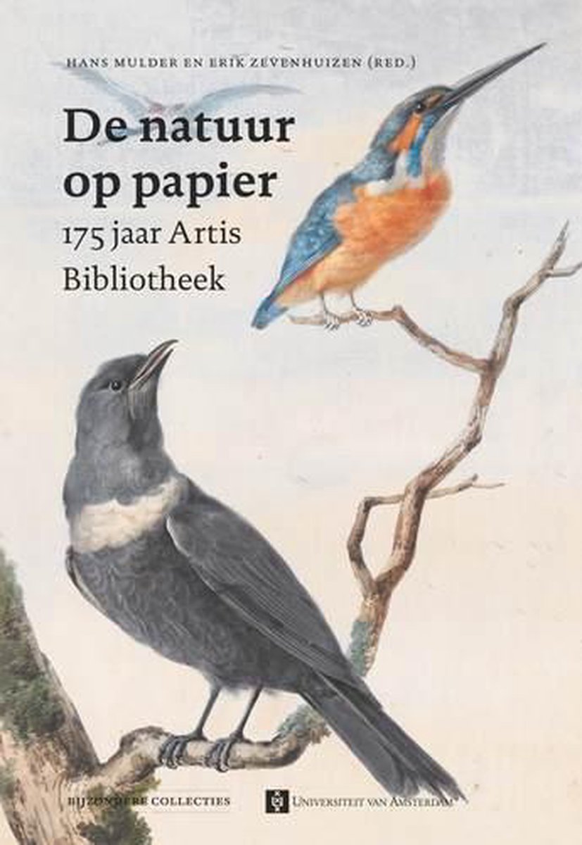 De natuur op papier. 175 jaar Artis Bibliotheek