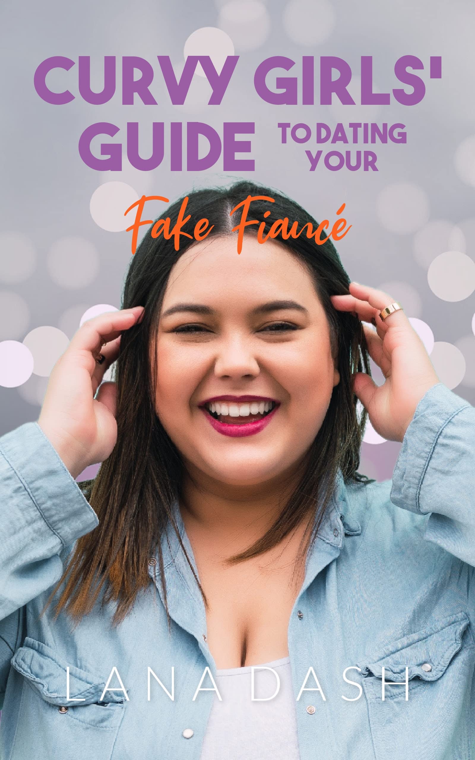 Dating your Fake Fiance (Curvy Girls Guide, #3)