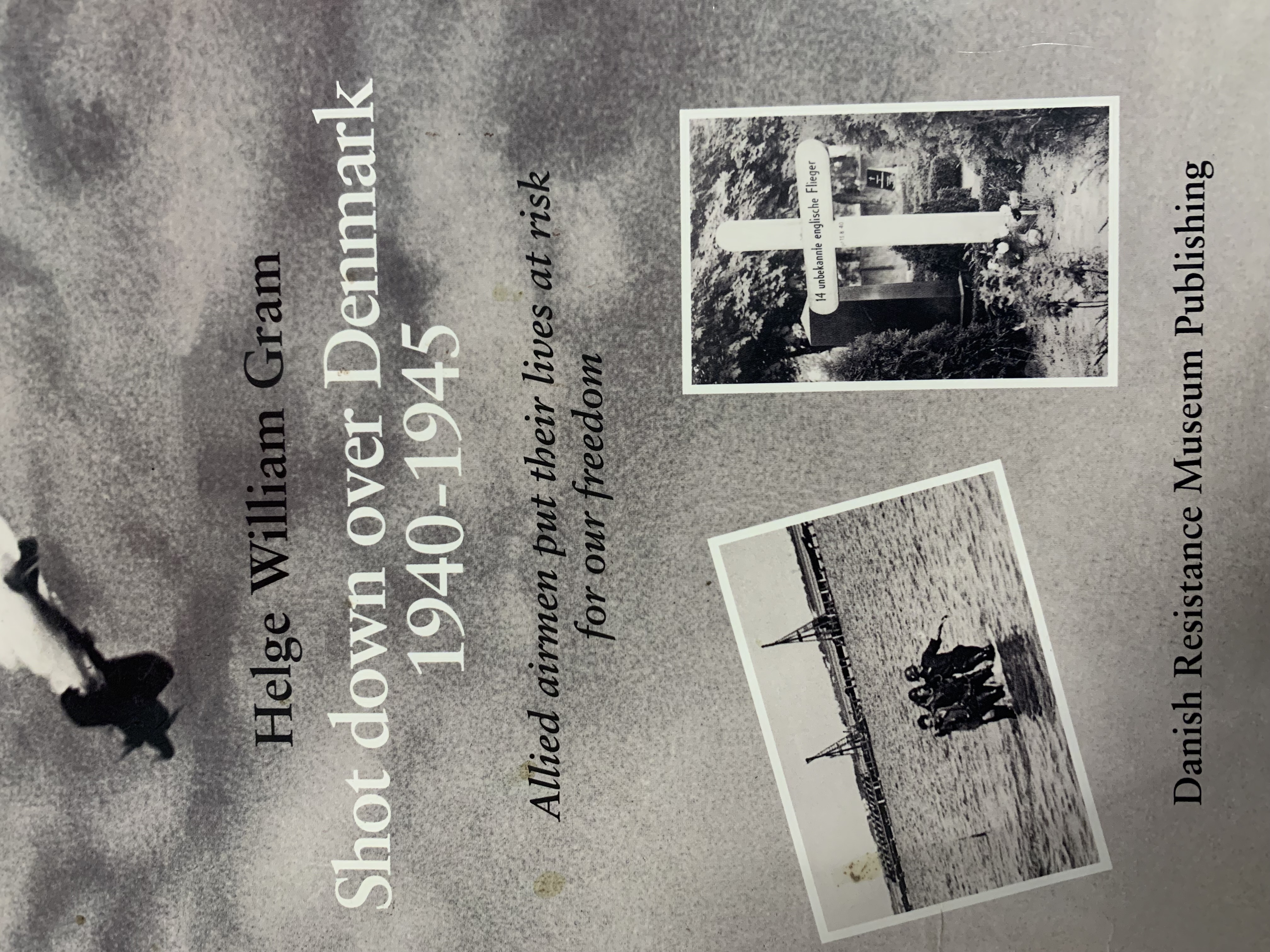 Shot down over Denmark 1940-1945: Allied airmen put their lives at risk for our freedom