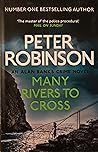 Many Rivers to Cross by Peter    Robinson