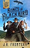 Bones in Blackbird by J.R. Frontera