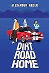 Dirt Road Home Dirt Road Home