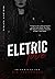 Eletric Love : Duologia Eletric - Livro UM (Portuguese Edition)