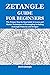 ZETANGLE GUIDE FOR BEGINNERS by Boris Joseph