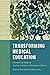 Transforming Medical Education: Historical Case Studies of Teaching, Learning, and Belonging in Medicine (Volume 58) (McGill-Queen's Associated ... the History of Medicine, Health, and Society)