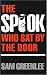 The Spook Who Sat by the Door by Sam Greenlee The Spook Who Sat by the Door by Sam Greenlee