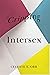 Cripping Intersex by Celeste E. Orr