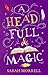 A Head Full of Magic by Sarah Morrell