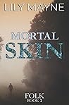 Mortal Skin