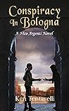 Conspiracy in Bologna (Nico Argenti Renaissance mystery series Book 4)