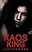 Kissing Kings: Kaos King (Kissing Kings, #3)
