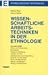 Wissenschaftliche Arbeitstechniken in der Ethnologie: Eine Einführung